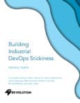 Building Industrial DevOps Stickiness
